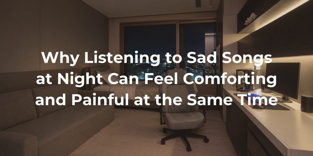 Cover: Why Listening to Sad Songs at Night Can Feel Comforting and Painful at the Same Time