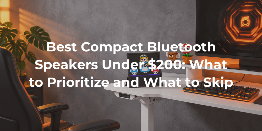 Cover: Best Compact Bluetooth Speakers Under $200: What to Prioritize and What to Skip