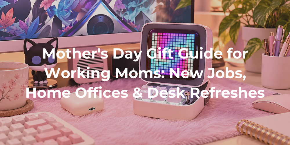 Cover: Mother's Day Gift Guide for Working Moms: New Jobs, Home Offices & Desk Refreshes