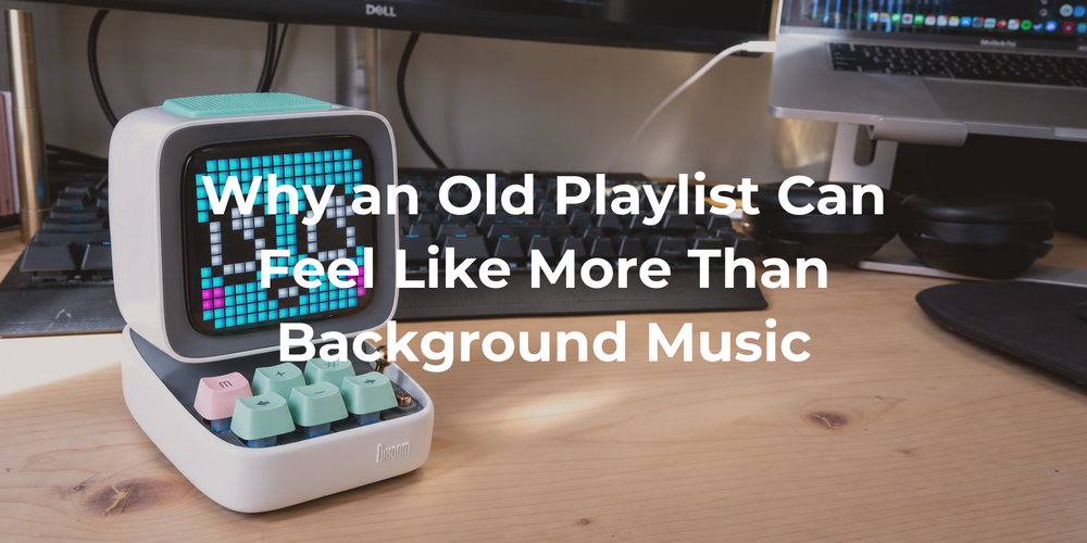 A familiar playlist can sit within an ordinary desk routine.