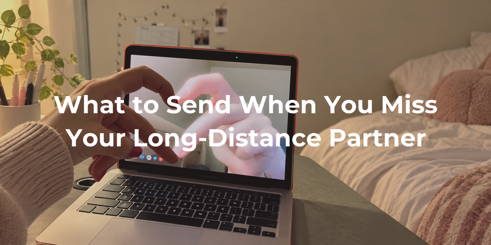 Cover: What to Send When You Miss Your Long-Distance Partner