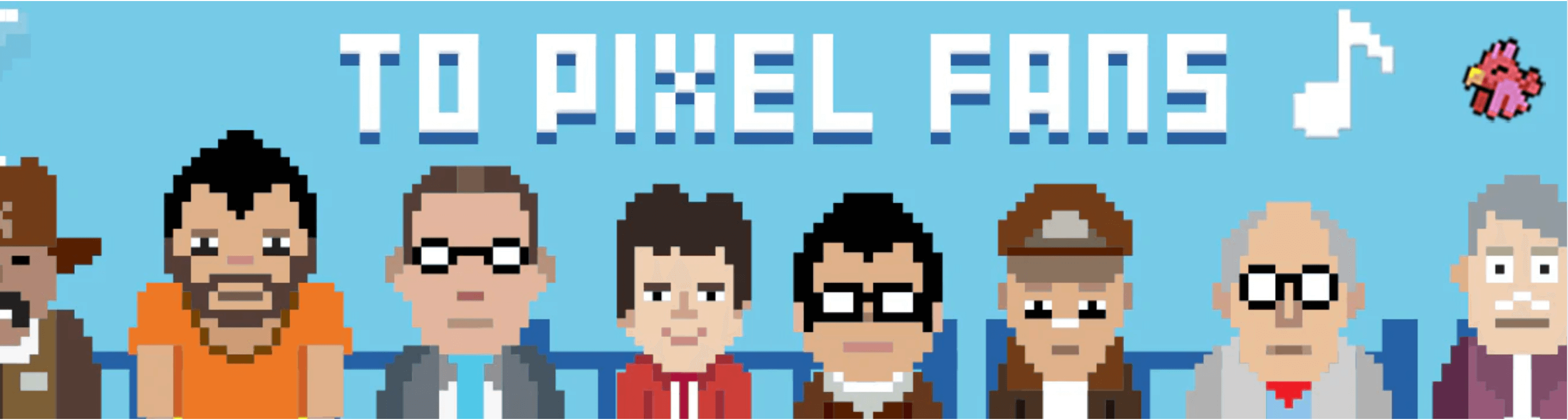 To pixel fans